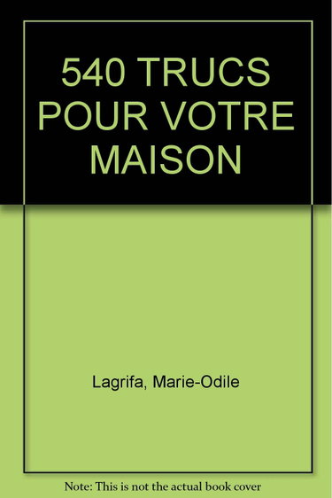 Couverture de Les 540 trucs de la maîtresse de maison : pour réussir ce qui est entrepris et gagner du temps