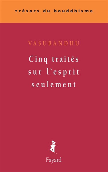 Cinq traités sur l'esprit seulement