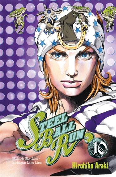 Steel ball run : Jojo's bizarre adventure. Vol. 10. Illinois Sky Line-Michigan Lake Line