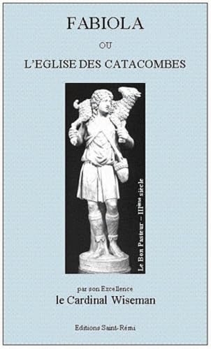 Fabiola ou l'Eglise de catacombes