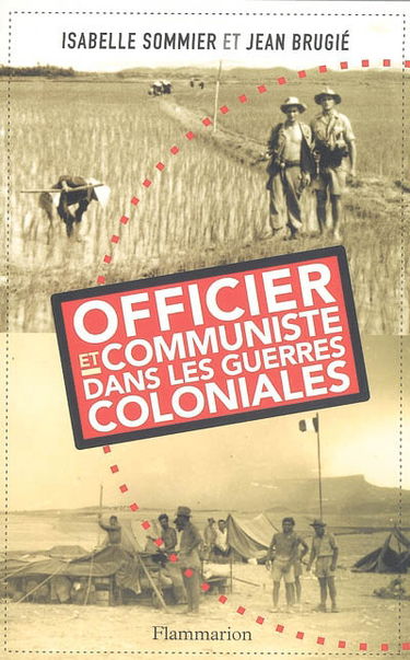Officier et communiste dans les guerres coloniales