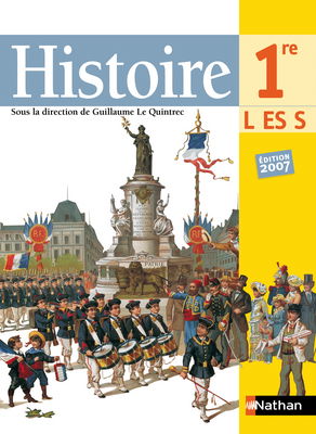 Histoire 1re L, ES, S : livre de l'élève, programme 2007