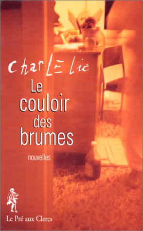 Le couloir des brumes : histoires d'amours inavouées, entre rêve et réalité