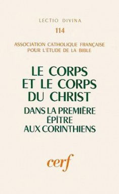Le corps et le corps du Christ dans la première Epitre aux Corinthiens