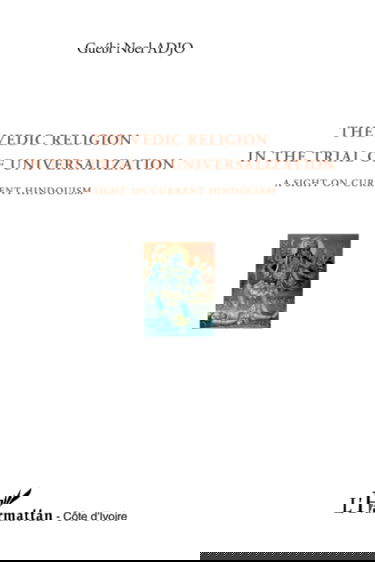 The vedic religion in the trial of universalization: A sight on current Hinduism