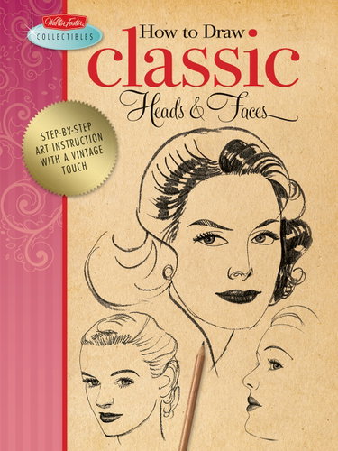 Couverture de How to Draw Classic Heads & Faces