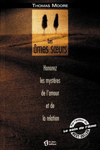 Les Ames soeurs : Honorez les mystères de l'amour et de la relation