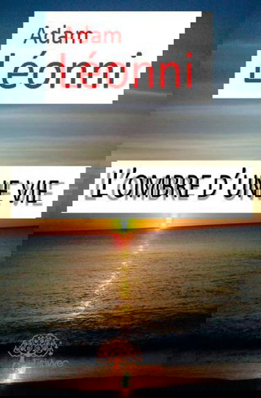 L’ombre d’une vie