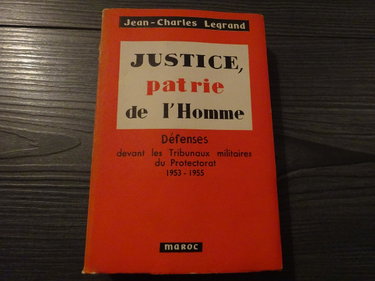 Couverture de Justice patrie de l'homme. Défenses devant les tribunaux militaires du Protectorat, 1953-1955. Casablanca. 1960. (Justice, Armée, Maroc)