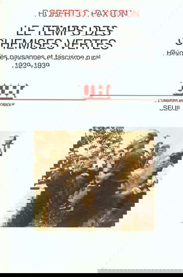 Le temps des Chemises vertes : révoltes paysannes et fascisme rural 1929-1939