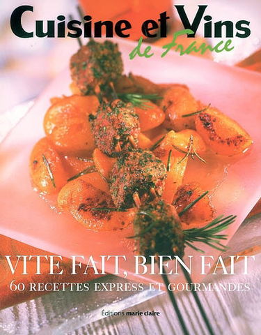 Vite fait, bien fait : 60 recettes express et gourmandes