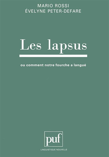 Les lapsus des Français ou Comment notre fourche a langué