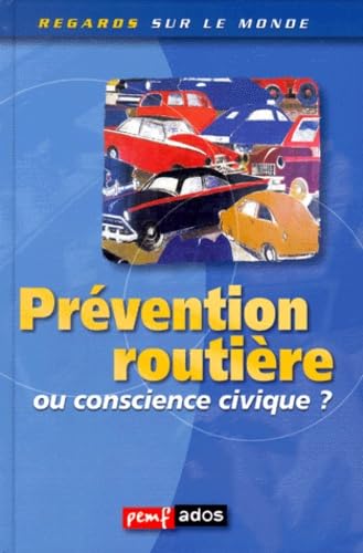Prevention routiere ou conscience civique ?