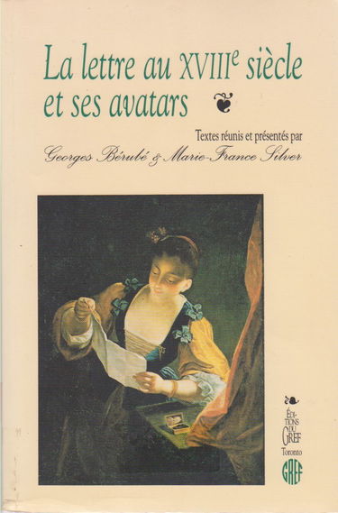 La lettre au xviiie siecle et ses avatars