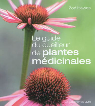 Le guide du cueilleur de plantes médicinales