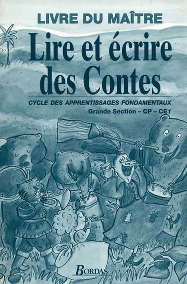 Lire et écrire des contes : livre du maître