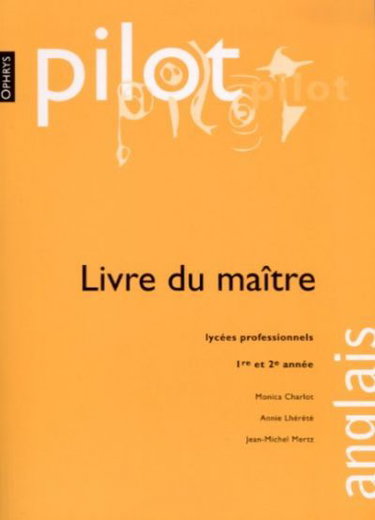 Pilot, anglais, BEP 2nde et terminale : livre du maître