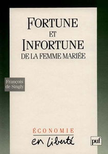 Fortune et infortune de la femme mariée : sociologie de la vie conjugale