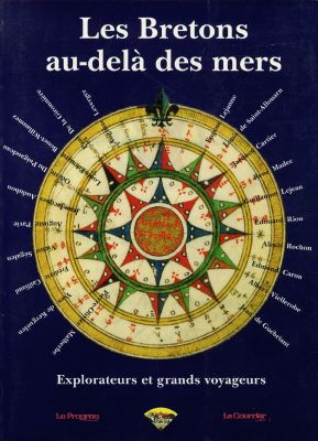 Les Bretons au-delà des mers : explorateurs et grands voyageurs