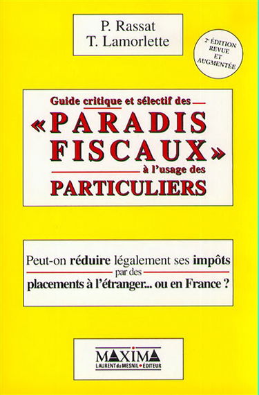 Guide critique et sélectif des paradis fiscaux à l'usage des particuliers