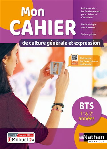 Mon cahier de culture générale et expression, français BTS 1re & 2e années