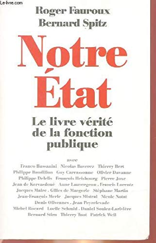 Notre État: Le livre vérité de la fonction publique