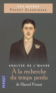 A la recherche du temps perdu de Marcel Proust : analyse de l'oeuvre