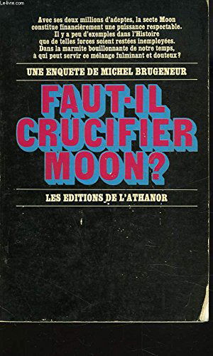 Faut-il crucifier Moon ?