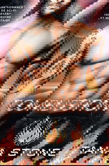 Combustion: Une romance de science-fiction extraterrestre et militaire