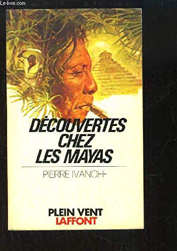 Découvertes chez les Mayas