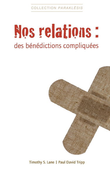 Nos relations : des benedictions compliquees