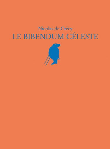 Couverture de Le bibendum céleste : intégrale