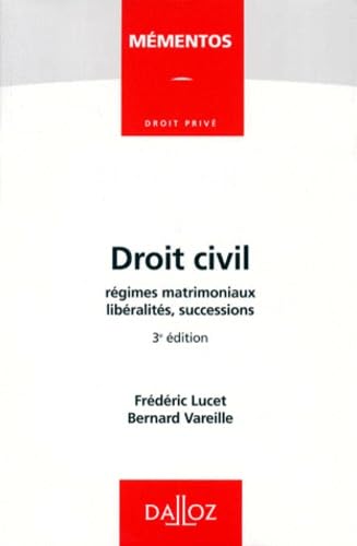 Droit Civil. Regimes Matrimoniaux, Liberalites, Successions, 3eme Edition 1998