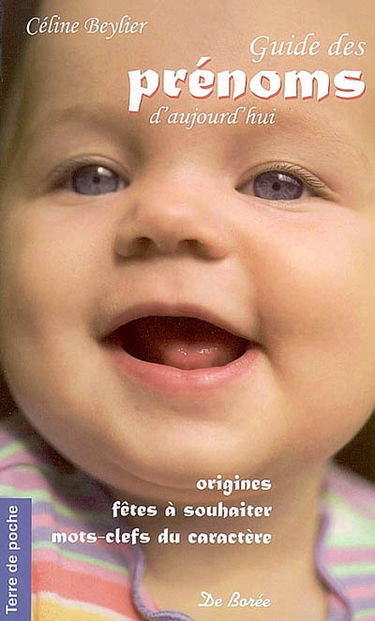 Guide des prénoms d'aujourd'hui : origines, fêtes à souhaiter, mots-clefs du caractère