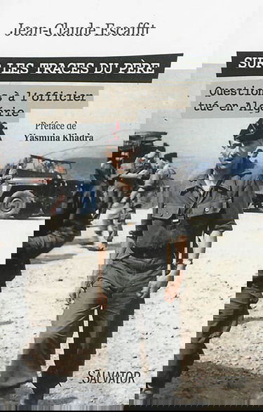 Sur les traces du père : questions à l'officier tué en Algérie