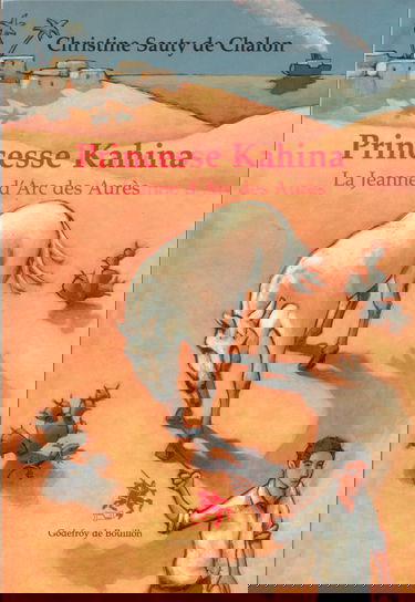 Princesse Kahina : la Jeanne d'Arc des Aurès