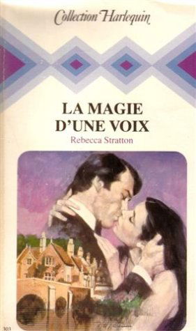 La magie d'une voix : Collection : Collection harlequin n° 303
