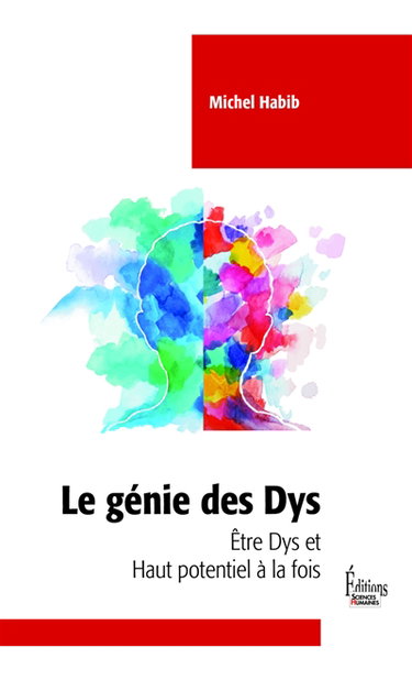 Le génie des dys : être dys et haut potentiel à la fois