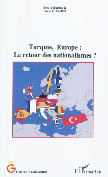 Turquie, Europe : le retour des nationalismes ?