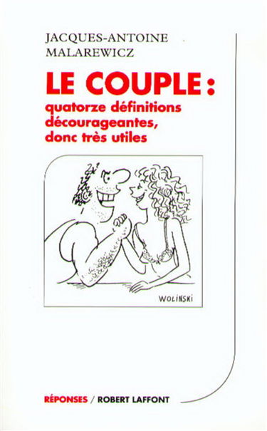 Le couple, quatorze définitions décourageantes donc utiles