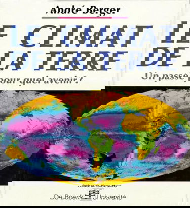 Le Climat de la terre : un passé pour quel avenir ?