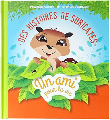 Des Histoires de Suricates - Un ami pour vie