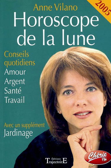 Horoscope de la lune 2005 : conseils quotidiens : amour, argent, santé, travail