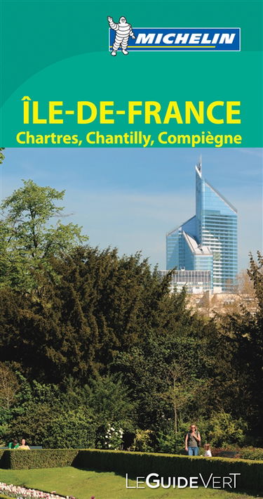 Ile-de-France : Chartres, Chantilly, Compiègne