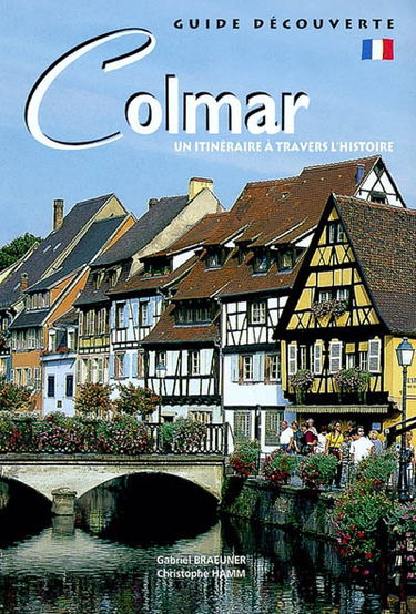 Colmar : un itinéraire à travers l'histoire