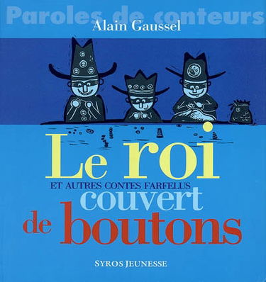 Le roi couvert de boutons et autres contes farfelus