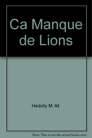 Ca manque de lions