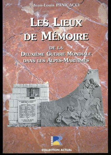Les lieux de mémoire de la Deuxième Guerre mondiale dans les Alpes-Maritimes