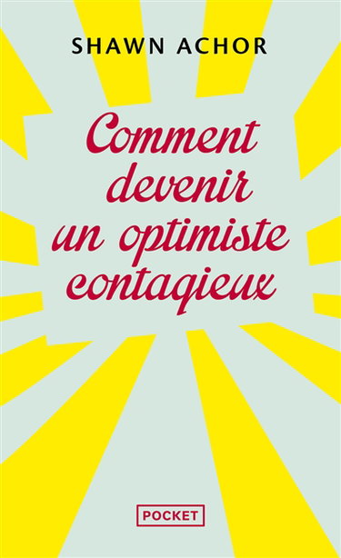 Comment devenir un optimiste contagieux
