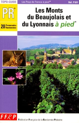 Les Monts du Beaujolais et du Lyonnais : 20 promenades et randonnées